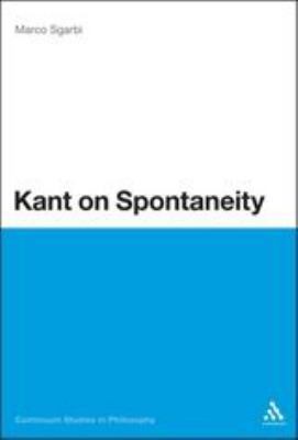Kant on Spontaneity 1441133194 Book Cover