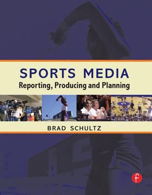 Sports Media: Reporting, Producing and Planning 0240807316 Book Cover
