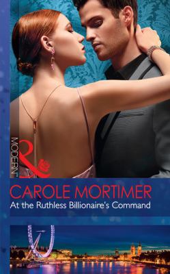 At The Ruthless Billionaire's Command 0263924661 Book Cover