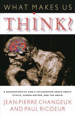 What Makes Us Think?: A Neuroscientist and a Ph... 0691009406 Book Cover