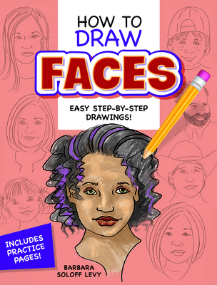 How to Draw Faces: Step-By-Step Drawings! 0486429016 Book Cover