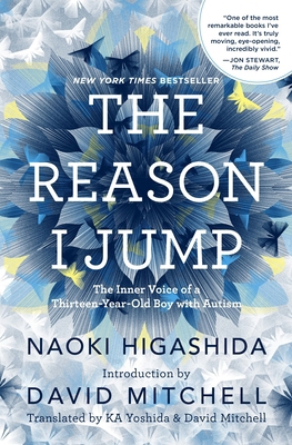 The Reason I Jump: The Inner Voice of a Thirtee... 0812994868 Book Cover