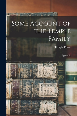 Some Account of the Temple Family: Appendix 1016350201 Book Cover