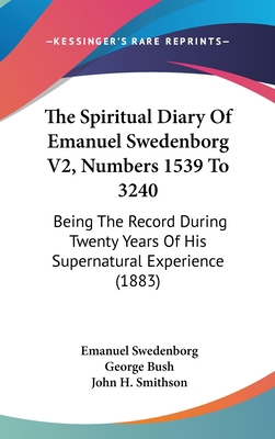 The Spiritual Diary Of Emanuel Swedenborg V2, N... 1437418600 Book Cover