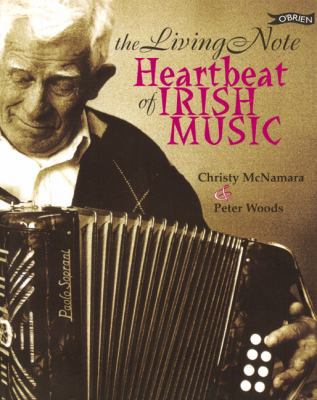 Living Note, The: Heartbeat of Irish Music 0862785502 Book Cover