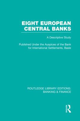 Eight European Central Banks (Rle Banking & Fin... 041575173X Book Cover
