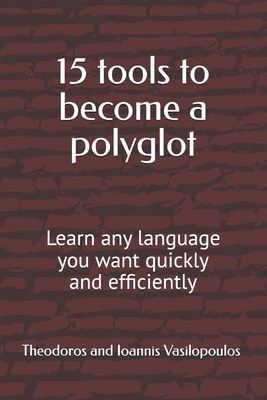 15 tools to become a polyglot: Learn any langua... B0F1TS14XW Book Cover