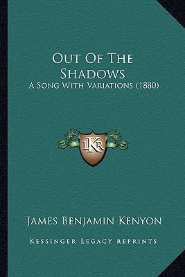 Out Of The Shadows: A Song With Variations (1880) 1166941213 Book Cover