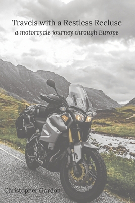 Travels with a Restless Recluse: a motorcycle j... 106994601X Book Cover