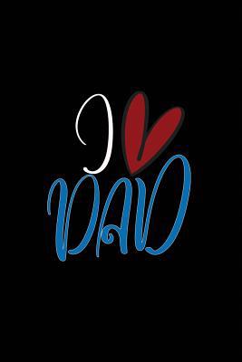 I Love Dad 1097881008 Book Cover