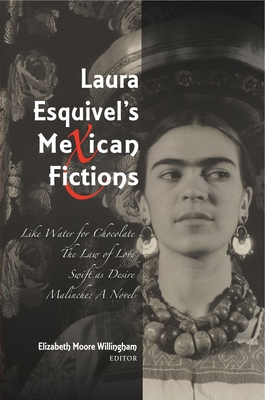 Laura Esquivel's Mexican Fictions: Like Water f... 1845194101 Book Cover