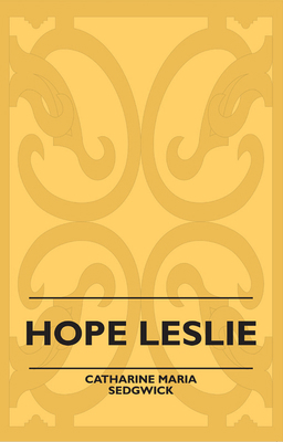 Hope Leslie 1445507706 Book Cover