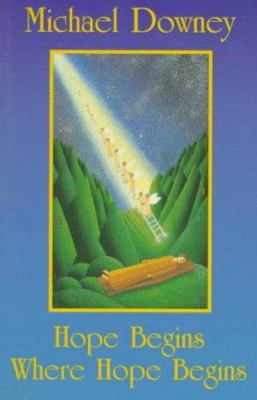 Hope Begins Where Hope Begins 1570751854 Book Cover