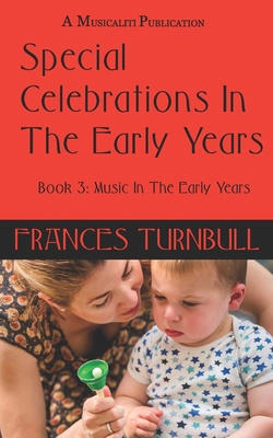 Special Celebrations In The Early Years B0DSTWDS27 Book Cover