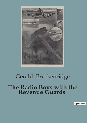 The Radio Boys with the Revenue Guards: Unveili... B0CJDVYY94 Book Cover