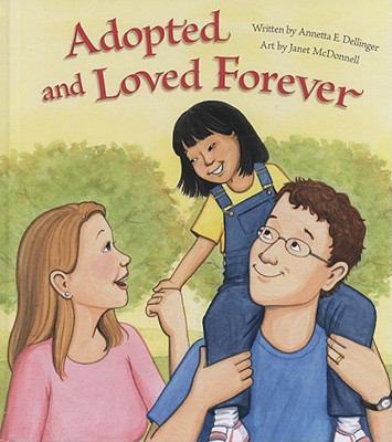 Adopted and Loved Forever 0758615914 Book Cover