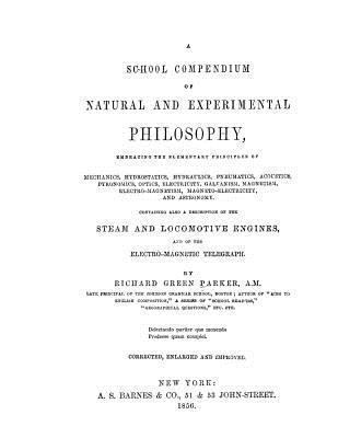 A School Compendium of Natural and Experimental... 147922524X Book Cover