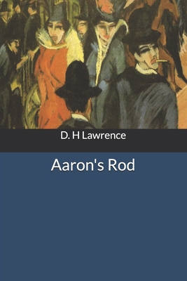 Aaron's Rod 1658993462 Book Cover