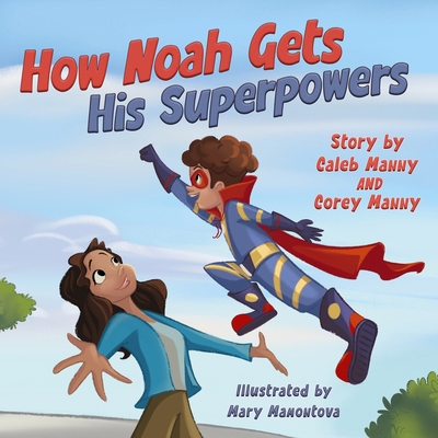 How Noah Gets His Superpowers 196523819X Book Cover