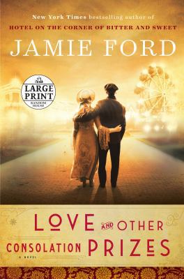 Love and Other Consolation Prizes [Large Print] 0525501231 Book Cover