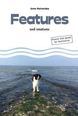 Features and creatures - poems 1548252085 Book Cover