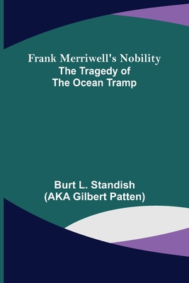 Frank Merriwell's Nobility The Tragedy of the O... 9356231966 Book Cover