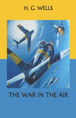 The War in the Air B08P1H4K5Z Book Cover