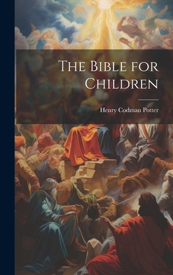 The Bible for Children 1020334517 Book Cover