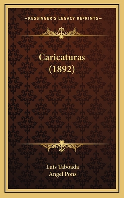 Caricaturas (1892) [Spanish] 1165397366 Book Cover