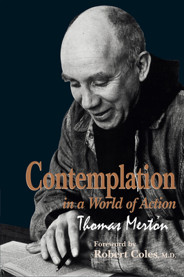 Contemplation in a World of Action: Second Edit... 0268162360 Book Cover