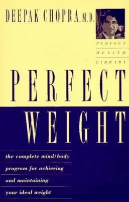 Perfect Weight: The Complete Mind-Body Program ... 0517599228 Book Cover