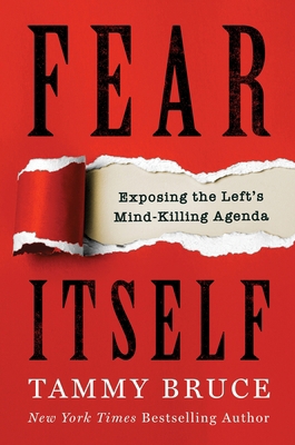 Fear Itself: Exposing the Left's Mind-Killing A... 0063228521 Book Cover