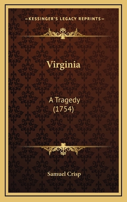 Virginia: A Tragedy (1754) 1168966191 Book Cover