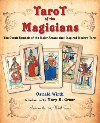 Tarot of the Magicians: The Occult Symbols of t... 1578635314 Book Cover