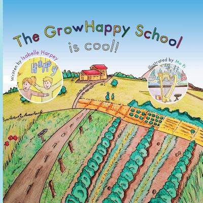 The GrowHappy School is cool! 1540852636 Book Cover