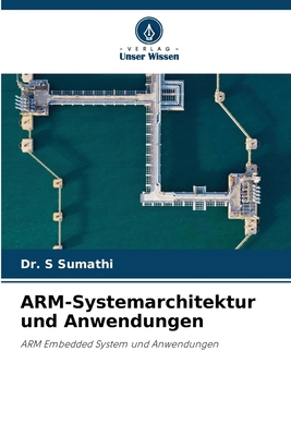 ARM-Systemarchitektur und Anwendungen [German] 6208643570 Book Cover