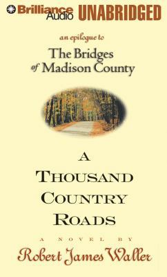 A Thousand Country Roads: An Epilogue to the Br... 1455807656 Book Cover