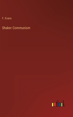 Shaker Communism 3368147854 Book Cover