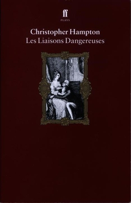 Les Liaisons Dangereuses (Faber Drama) 0571137245 Book Cover