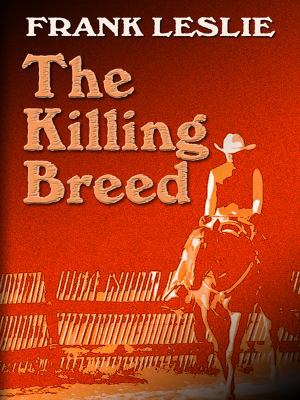 The Killing Breed [Large Print] 1597229040 Book Cover