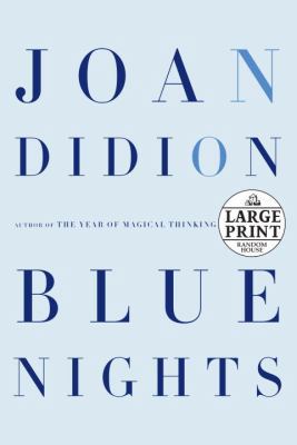 Blue Nights [Large Print] 0739378430 Book Cover