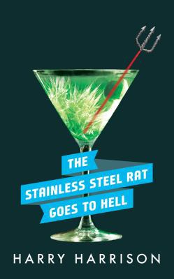 The Stainless Steel Rat Goes to Hell 1511386282 Book Cover