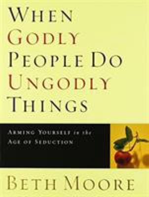 When Godly People Do Ungodly Things - Bible Stu... 0633090352 Book Cover