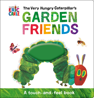 The Very Hungry Caterpillar's Garden Friends: A... 0593523792 Book Cover