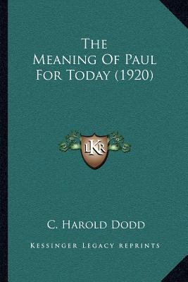 The Meaning Of Paul For Today (1920) 1164009834 Book Cover