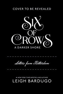 Six of Crows: A Darker Shore: Letters from Kett... 1257419951 Book Cover
