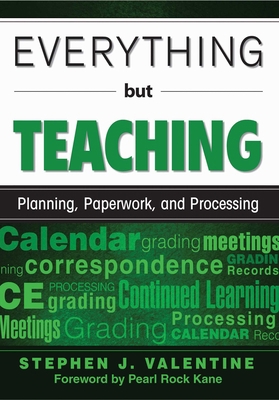 Everything But Teaching: Planning, Paperwork, a... 1629146668 Book Cover