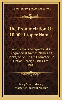 The Pronunciation of 10,000 Proper Names: Givin... 1164332287 Book Cover