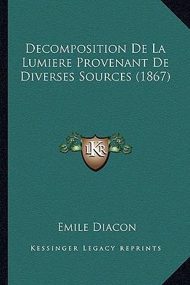 Decomposition De La Lumiere Provenant De Divers... [French] 1168052432 Book Cover