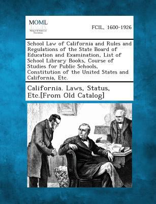 School Law of California and Rules and Regulati... 1287339727 Book Cover